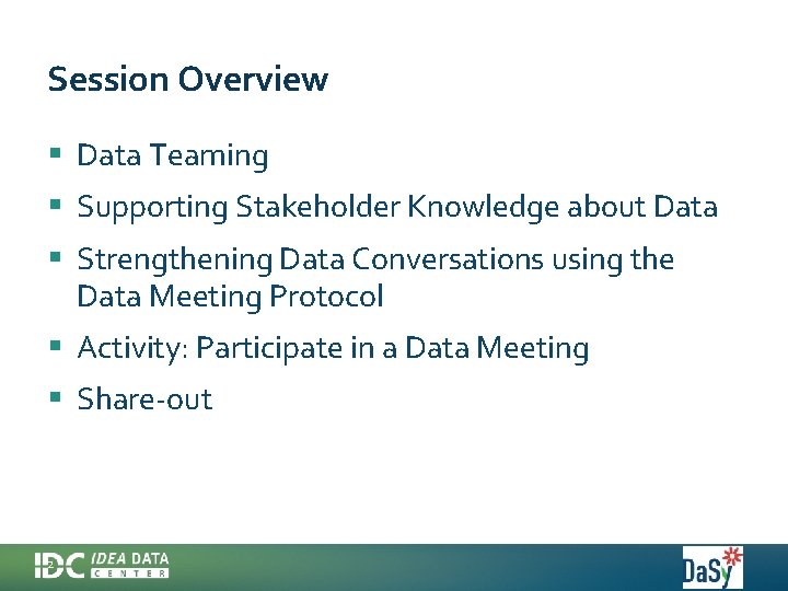 Session Overview § Data Teaming § Supporting Stakeholder Knowledge about Data § Strengthening Data