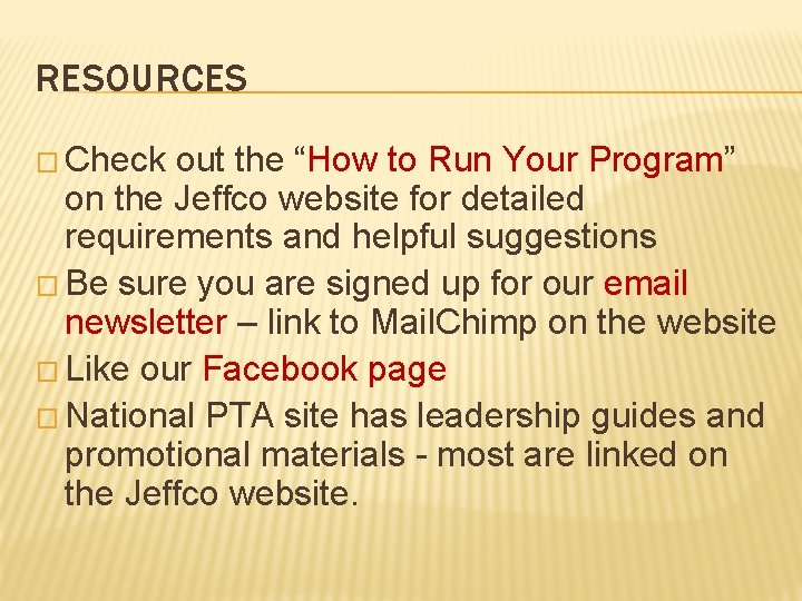 RESOURCES � Check out the “How to Run Your Program” on the Jeffco website