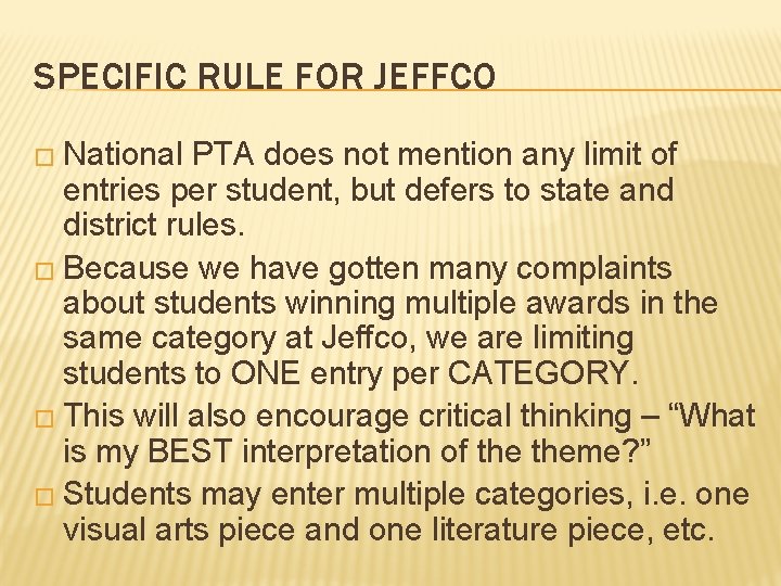 SPECIFIC RULE FOR JEFFCO � National PTA does not mention any limit of entries