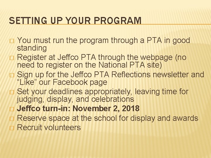 SETTING UP YOUR PROGRAM You must run the program through a PTA in good