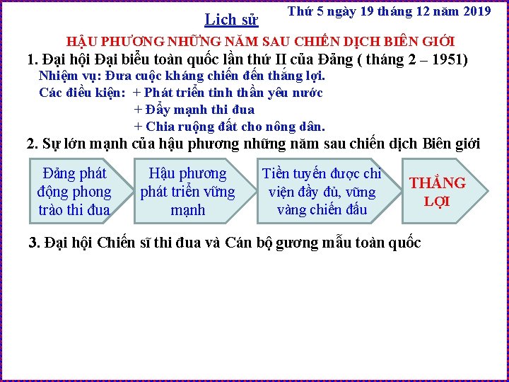 Lịch sử Thứ 5 ngày 19 tháng 12 năm 2019 HẬU PHƯƠNG NHỮNG NĂM