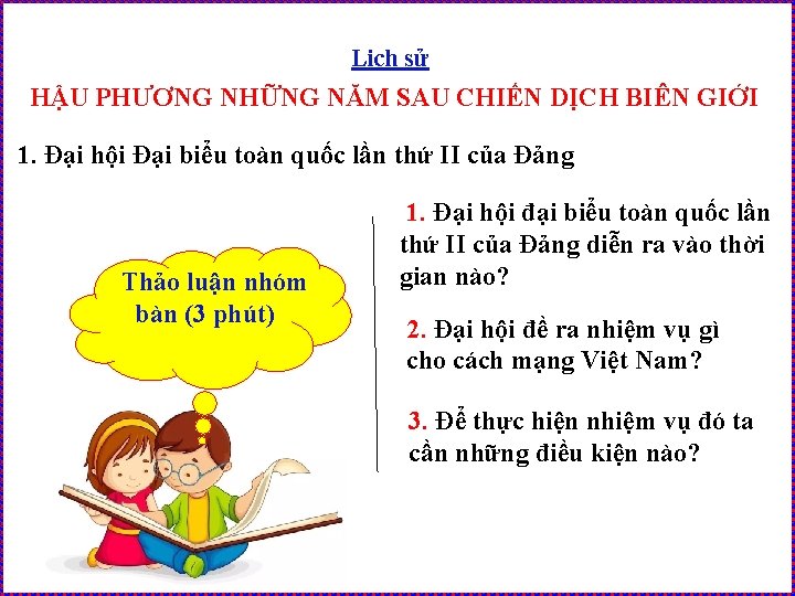 Lịch sử HẬU PHƯƠNG NHỮNG NĂM SAU CHIẾN DỊCH BIÊN GIỚI 1. Đại hội