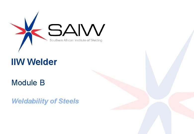 IIW Welder Module B Weldability of Steels 0 