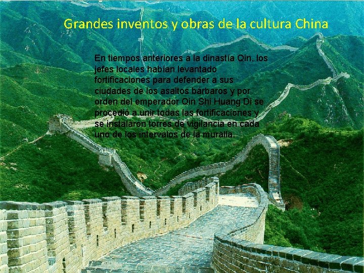 Grandes inventos y obras de la cultura China En tiempos anteriores a la dinastía