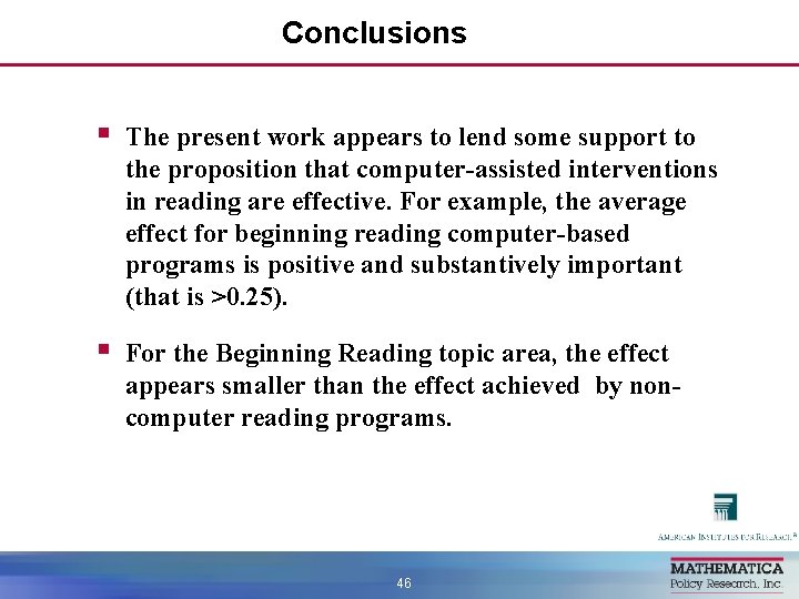 Conclusions § The present work appears to lend some support to the proposition that