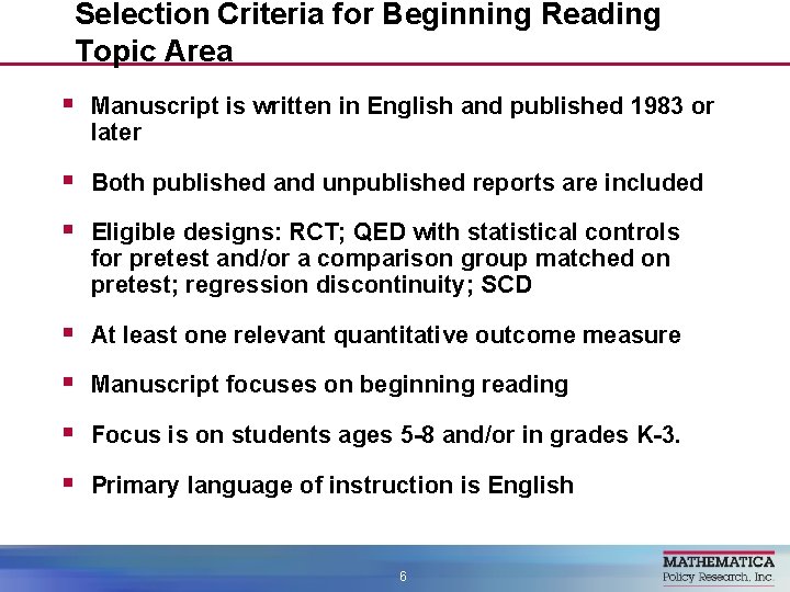 Selection Criteria for Beginning Reading Topic Area § Manuscript is written in English and