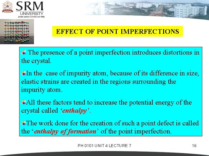 EFFECT OF POINT IMPERFECTIONS The presence of a point imperfection introduces distortions in the