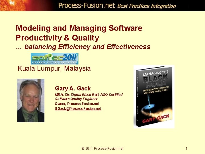 Modeling and Managing Software Productivity & Quality … balancing Efficiency and Effectiveness Softec 2011