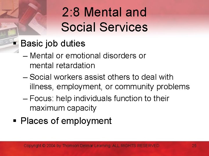 2: 8 Mental and Social Services § Basic job duties – Mental or emotional