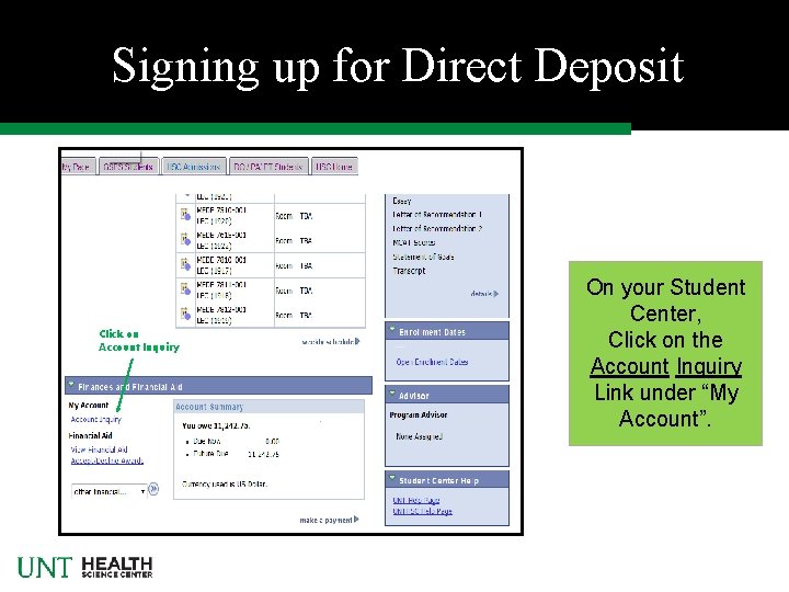 Signing up for Direct Deposit Click on Account Inquiry On your Student Center, Click
