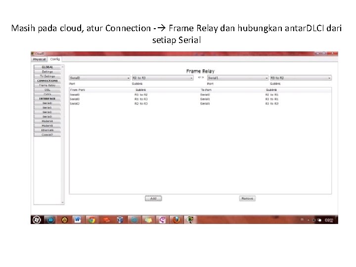 Masih pada cloud, atur Connection - Frame Relay dan hubungkan antar. DLCI dari setiap