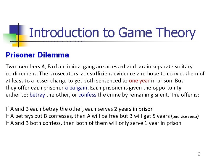 Introduction to Game Theory U C B E R K E L E Y