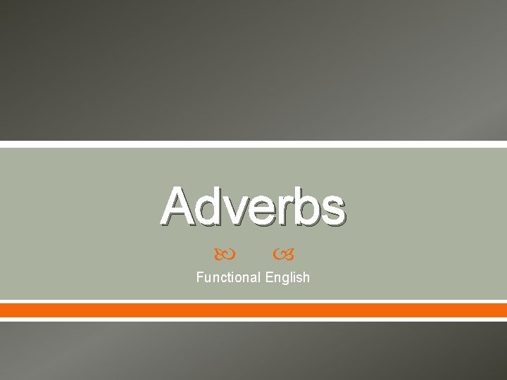 Adverbs Functional English 