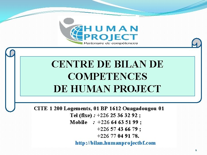 CENTRE DE BILAN DE COMPETENCES DE HUMAN PROJECT CITE 1 200 Logements, 01 BP