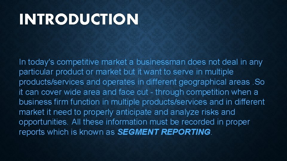INTRODUCTION In today's competitive market a businessman does not deal in any particular product