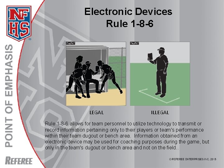 Electronic Devices Rule 1 -8 -6 LEGAL ILLEGAL Rule 1 -8 -6 allows for