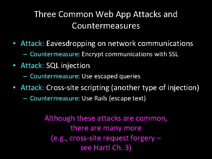 Three Common Web App Attacks and Countermeasures • Attack: Eavesdropping on network communications –