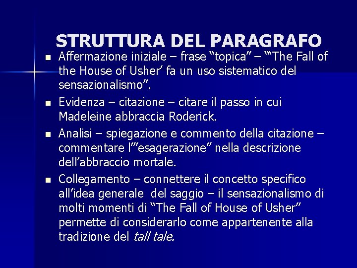 STRUTTURA DEL PARAGRAFO n n Affermazione iniziale – frase “topica” – “‘The Fall of