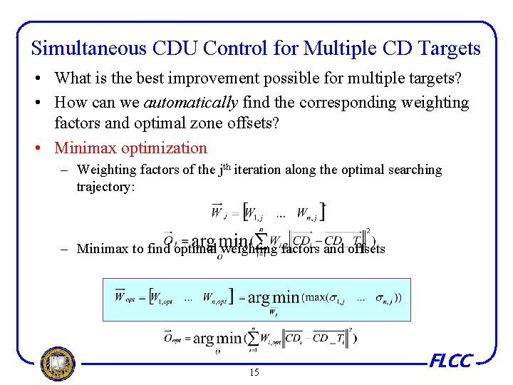 Simultaneous CDU Control for Multiple CD Targets • What is the best improvement possible