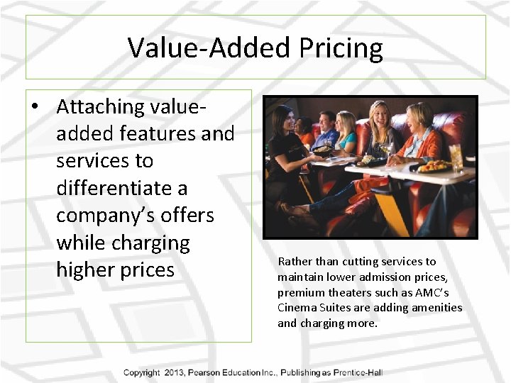 Value-Added Pricing • Attaching valueadded features and services to differentiate a company’s offers while