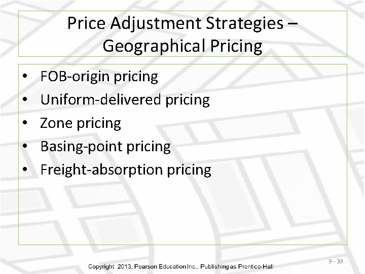 Price Adjustment Strategies – Geographical Pricing • • • FOB-origin pricing Uniform-delivered pricing Zone