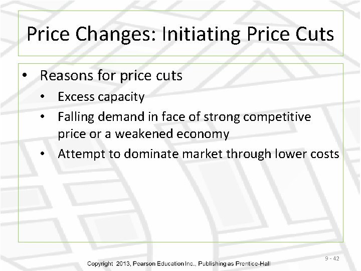 Price Changes: Initiating Price Cuts • Reasons for price cuts • Excess capacity •