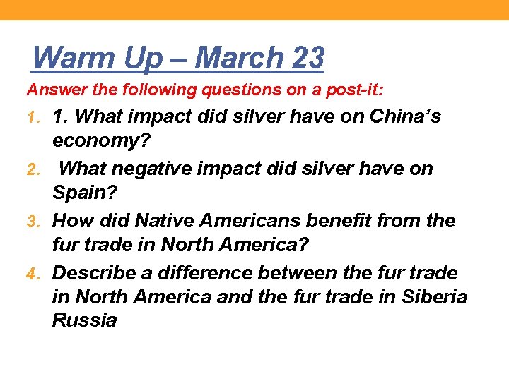 Warm Up – March 23 Answer the following questions on a post-it: 1. 1.
