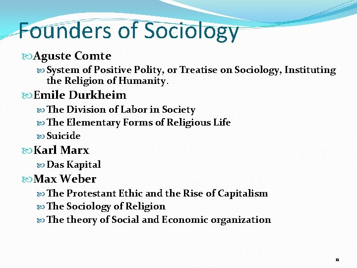 Founders of Sociology Aguste Comte System of Positive Polity, or Treatise on Sociology, Instituting