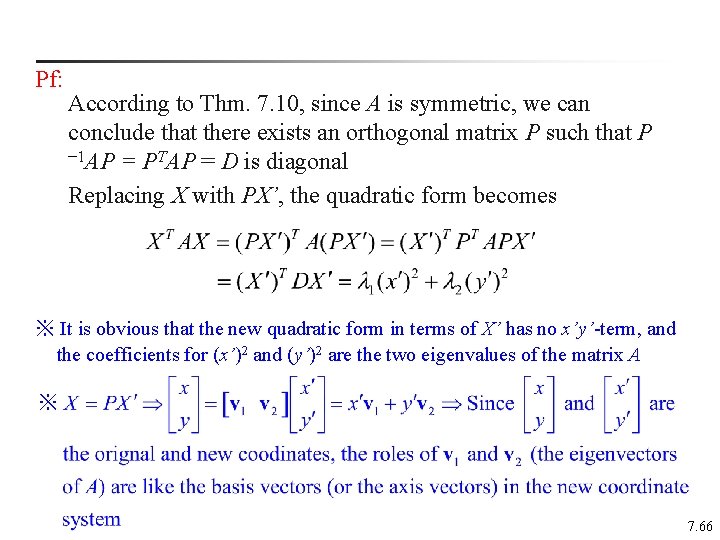 Pf: According to Thm. 7. 10, since A is symmetric, we can conclude that