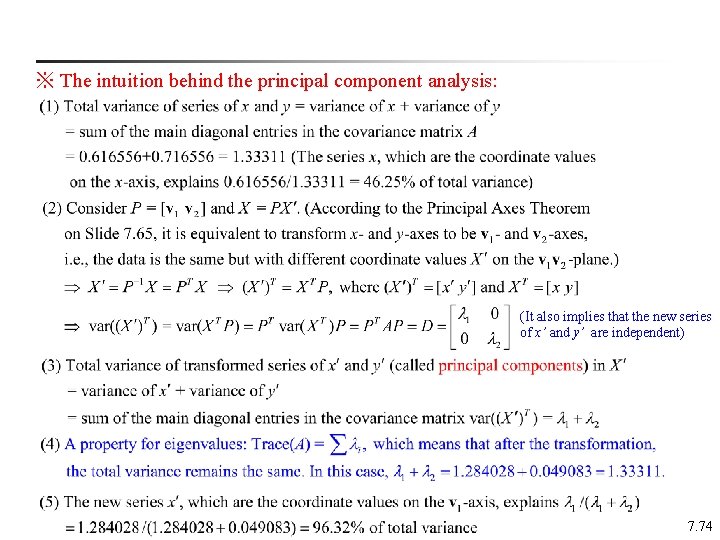 ※ The intuition behind the principal component analysis: (It also implies that the new