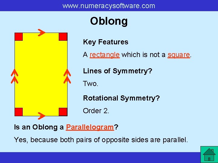 www. numeracysoftware. com Oblong Key Features A rectangle which is not a square. Lines