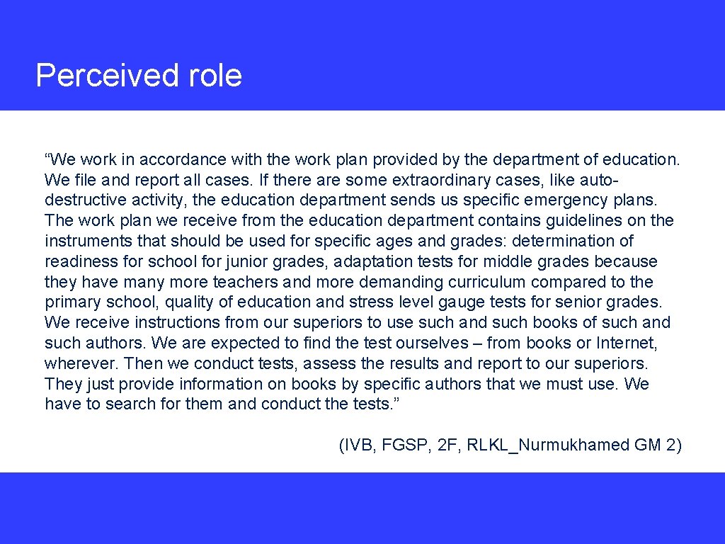 Perceived role “We work in accordance with the work plan provided by the department