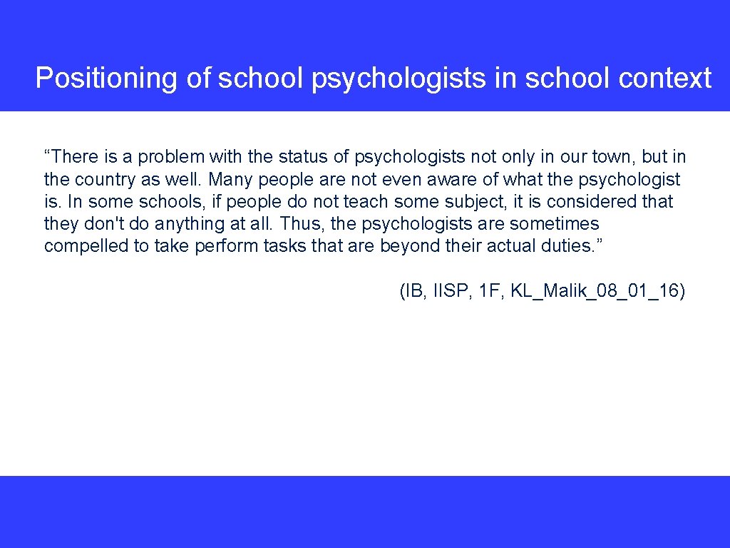 Positioning of school psychologists in school context “There is a problem with the status
