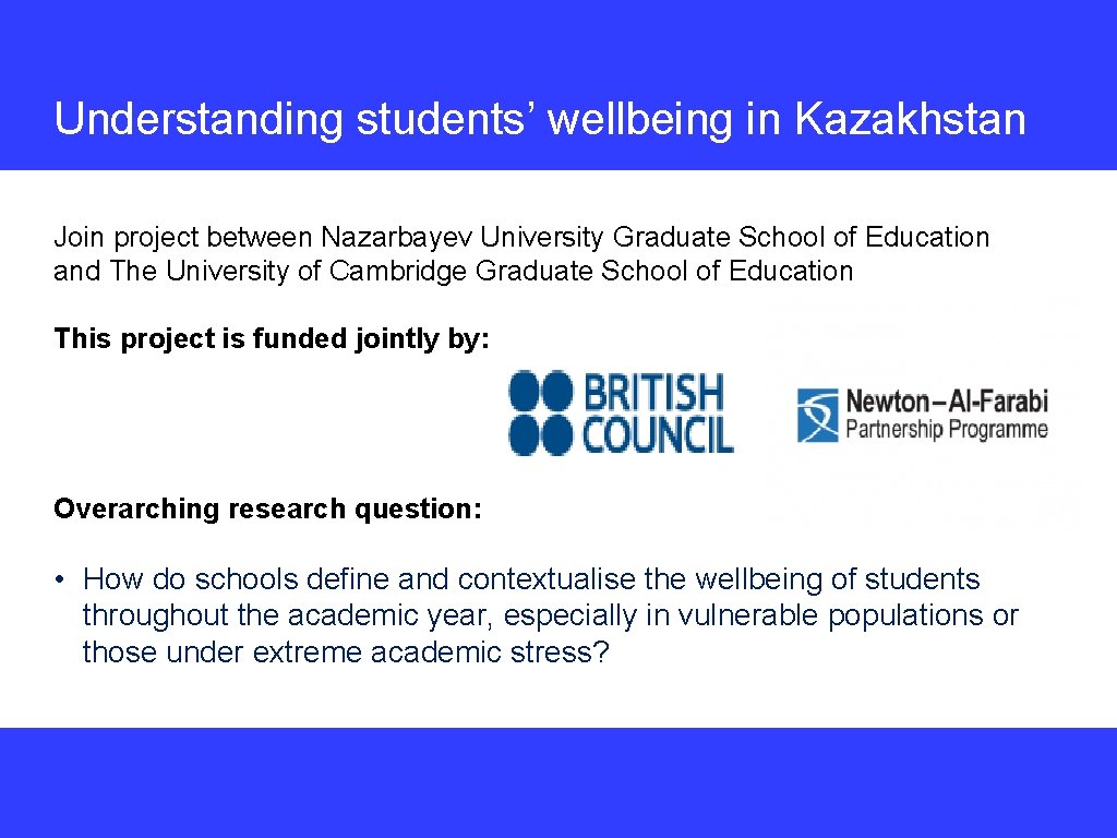 Understanding students’ wellbeing in Kazakhstan Join project between Nazarbayev University Graduate School of Education