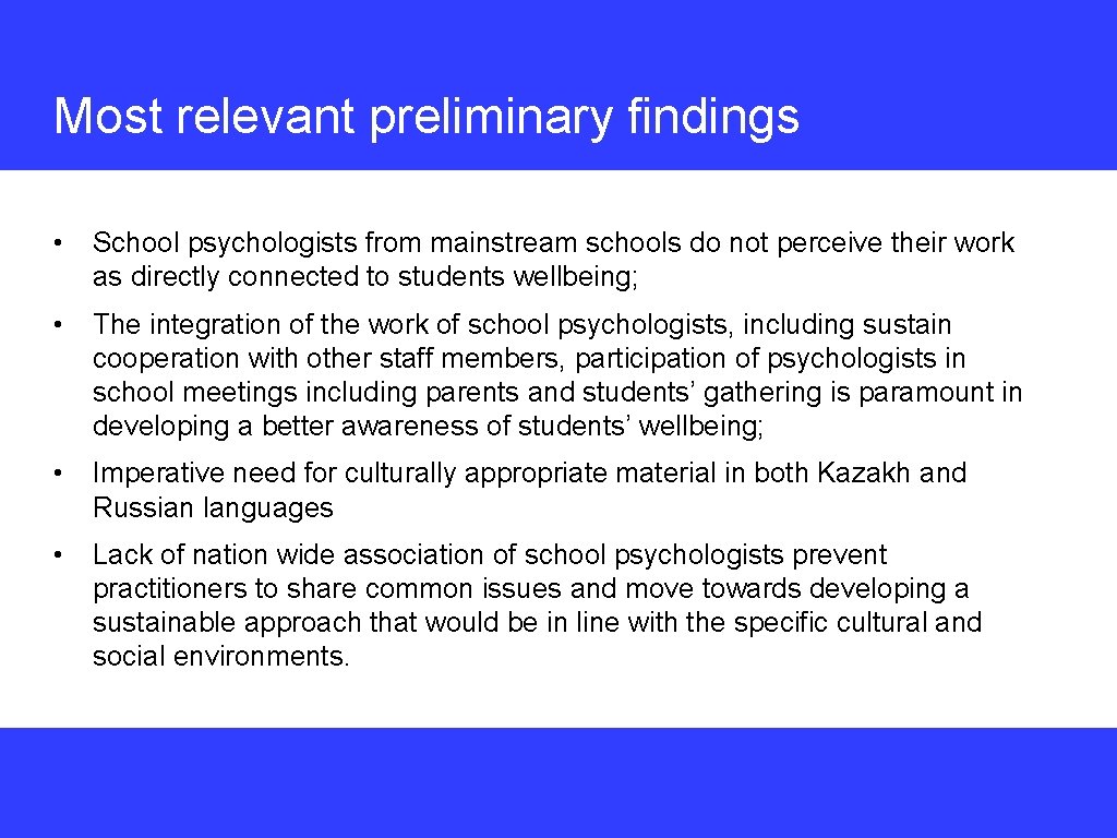 Most relevant preliminary findings • School psychologists from mainstream schools do not perceive their