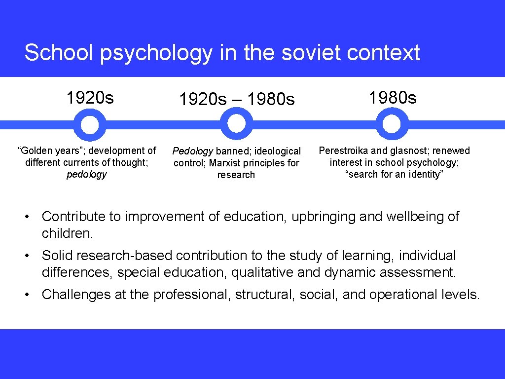 School psychology in the soviet context 1920 s “Golden years”; development of different currents