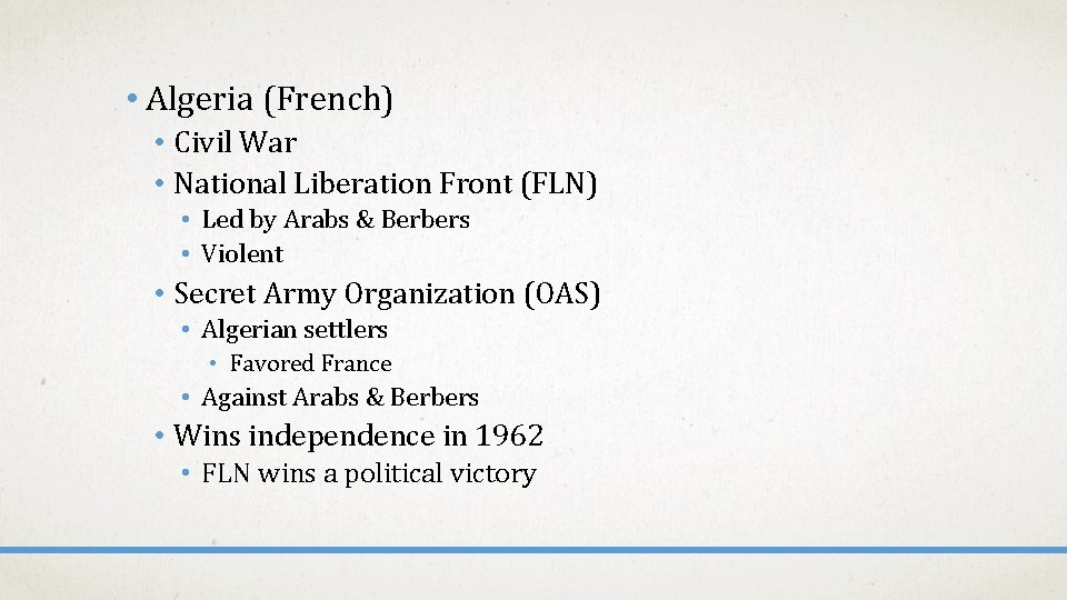  • Algeria (French) • Civil War • National Liberation Front (FLN) • Led
