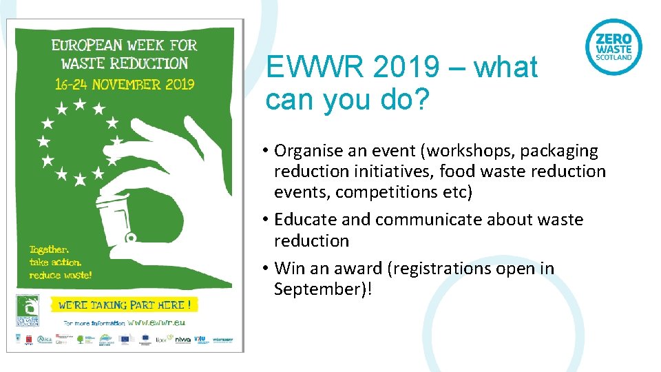 EWWR 2019 – what can you do? • Organise an event (workshops, packaging reduction