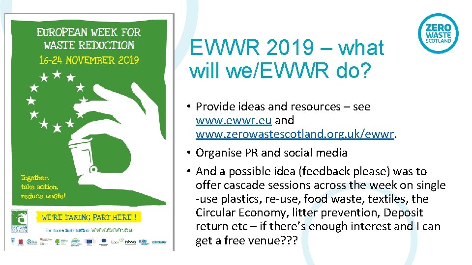 EWWR 2019 – what will we/EWWR do? • Provide ideas and resources – see