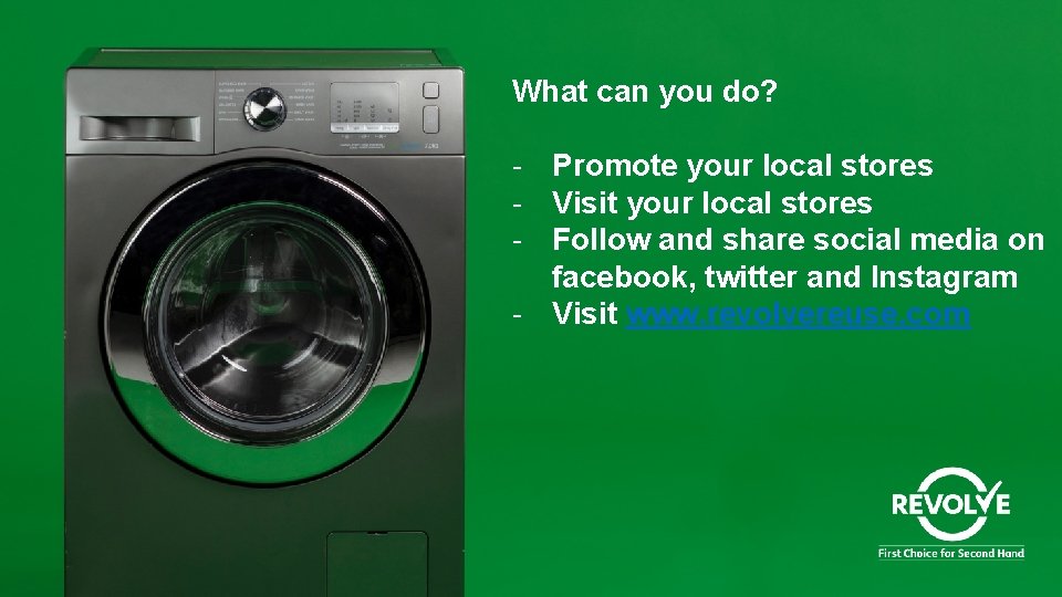 What can you do? - Promote your local stores - Visit your local stores