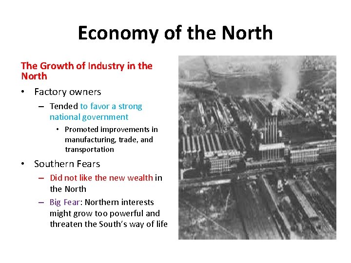 Economy of the North The Growth of Industry in the North • Factory owners