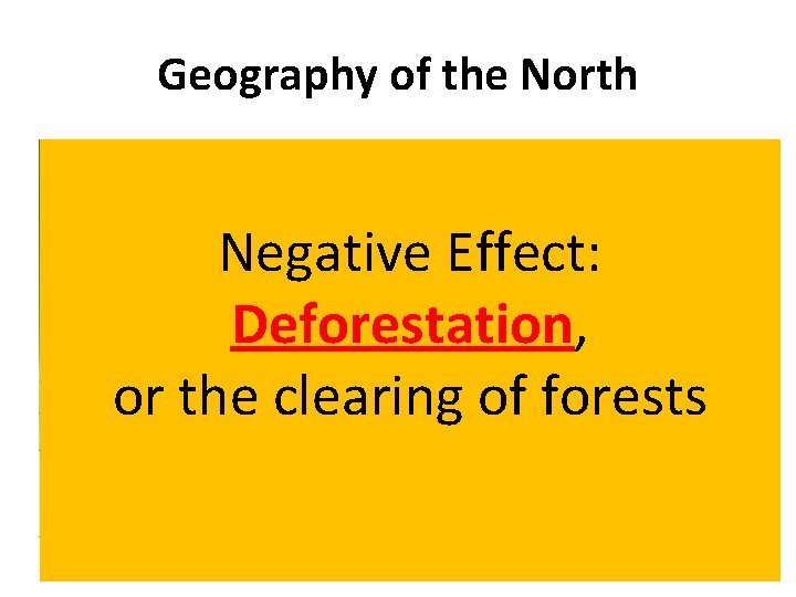 Geography of the North Natural Features • New England’s hills rose sharply above V-shaped