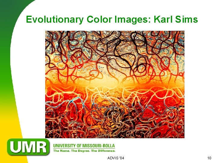 Evolutionary Color Images: Karl Sims ADVIS '04 10 