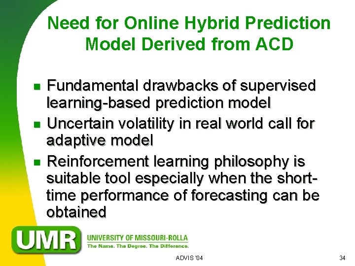 Need for Online Hybrid Prediction Model Derived from ACD n n n Fundamental drawbacks