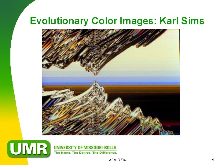 Evolutionary Color Images: Karl Sims ADVIS '04 9 
