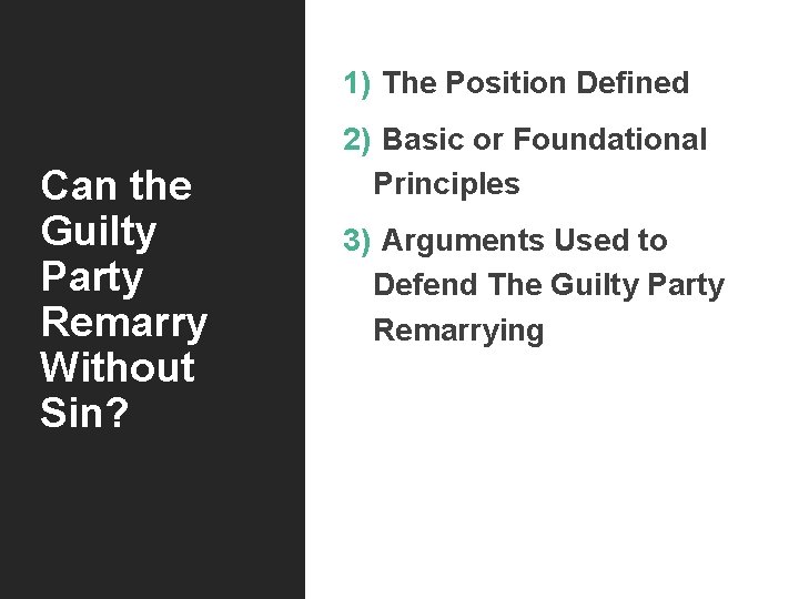 1) The Position Defined Can the Guilty Party Remarry Without Sin? 2) Basic or