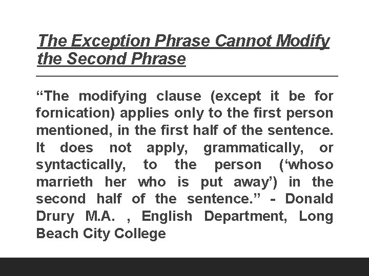 The Exception Phrase Cannot Modify the Second Phrase “The modifying clause (except it be