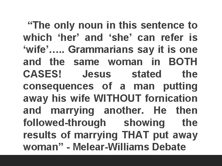 “The only noun in this sentence to which ‘her’ and ‘she’ can refer is