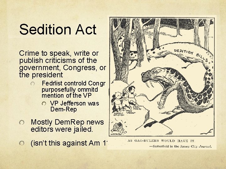Sedition Act Crime to speak, write or publish criticisms of the government, Congress, or
