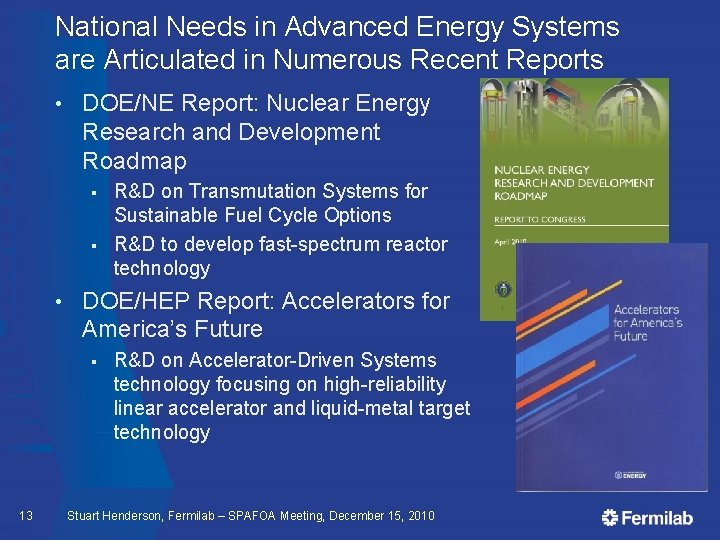 Accelerator Driven Systems Outlook Stuart Henderson Fermilab With